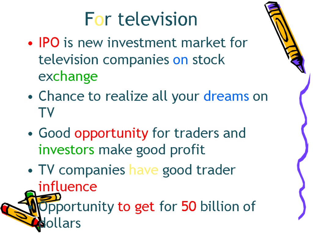 For television IPO is new investment market for television companies on stock exchange Chance